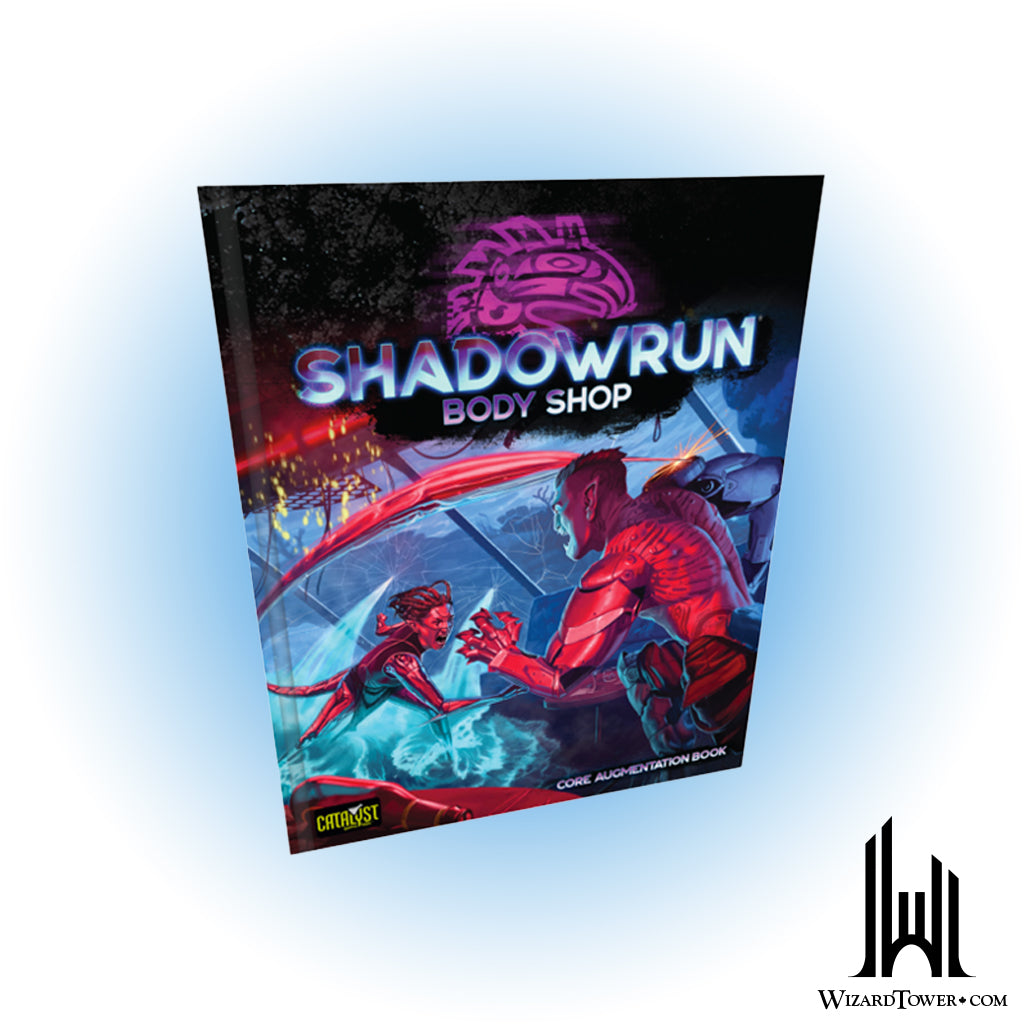 Shadowrun 6th Edition - Body Shop Core Augmentation Book