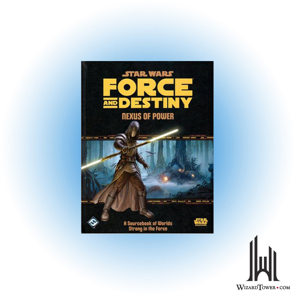 Star Wars: Force And Destiny RPG - Nexus Of Power