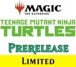 Feb 28 - #4 - 9:00 AM - Teenage Mutant Ninja Turtles Prerelease Event