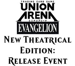 Jan 30 - Union Arena Evangelion: New Theatrical Edition Release Event