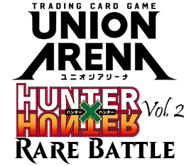 Nov 28 - Union Arena - Rare Battle Event - Hunter X Hunter Vol. 2