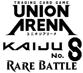 Nov 21 - Union Arena - Rare Battle Event - Kaiju No. 8