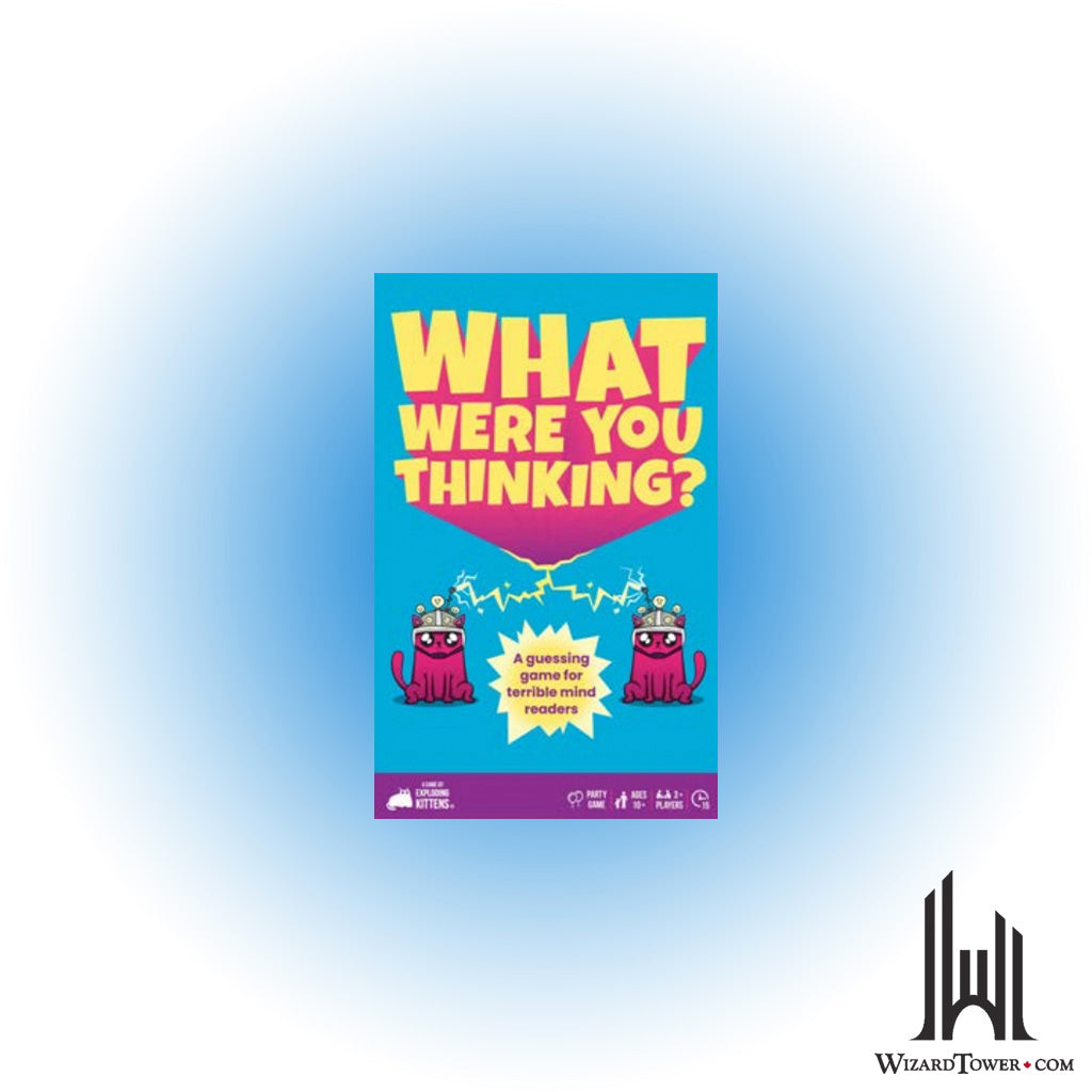 What Were You Thinking?