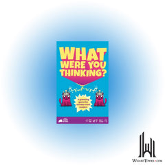 What Were You Thinking?