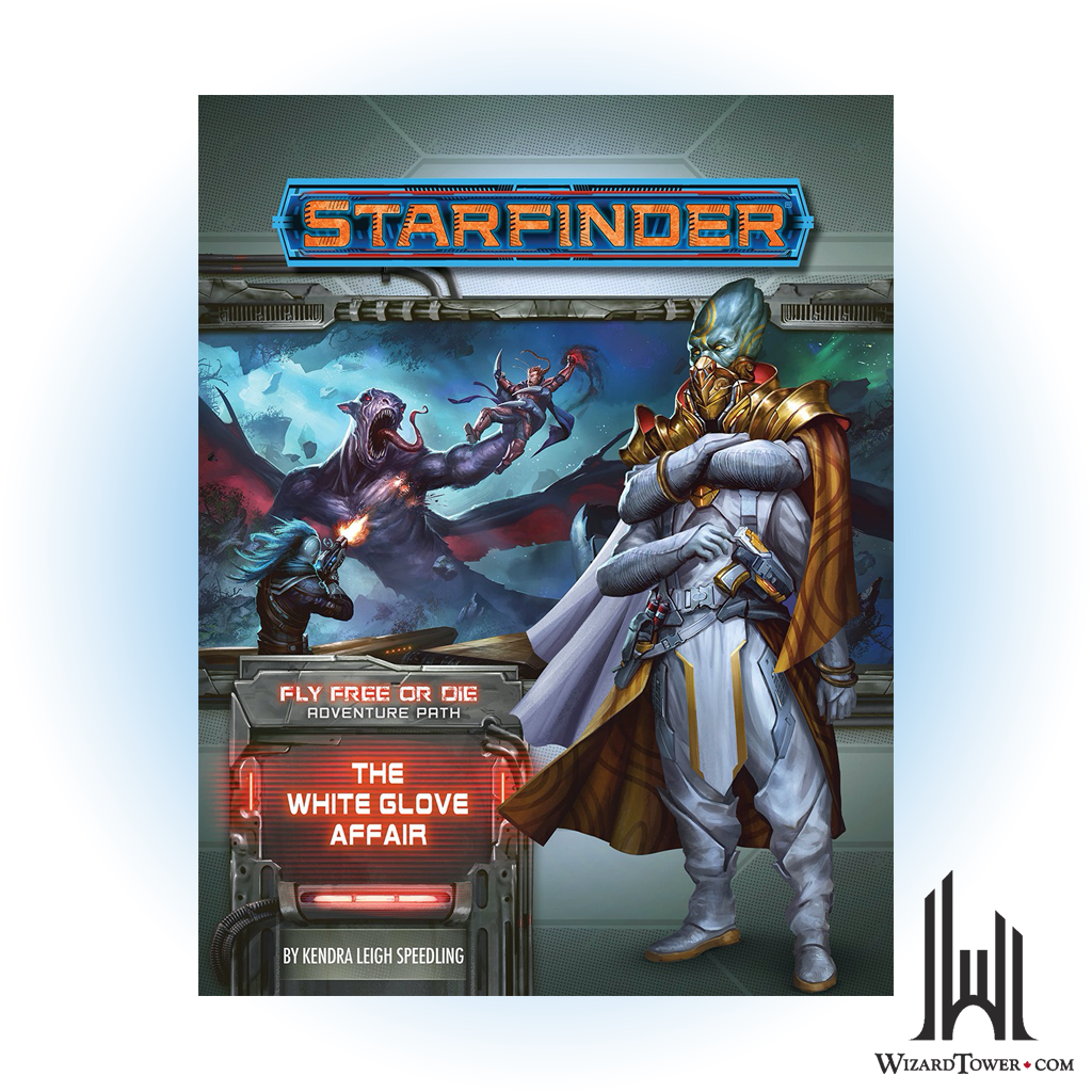 Starfinder Adventure Path - Fly Free or Die - The White Glove Affair