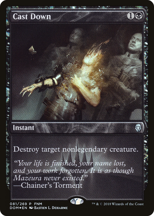 Cast Down (081) (FNM) - Foil