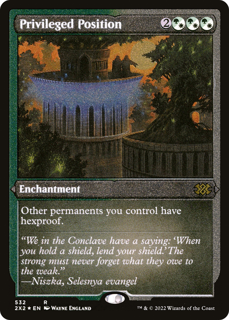 Privileged Position - Foil Etched