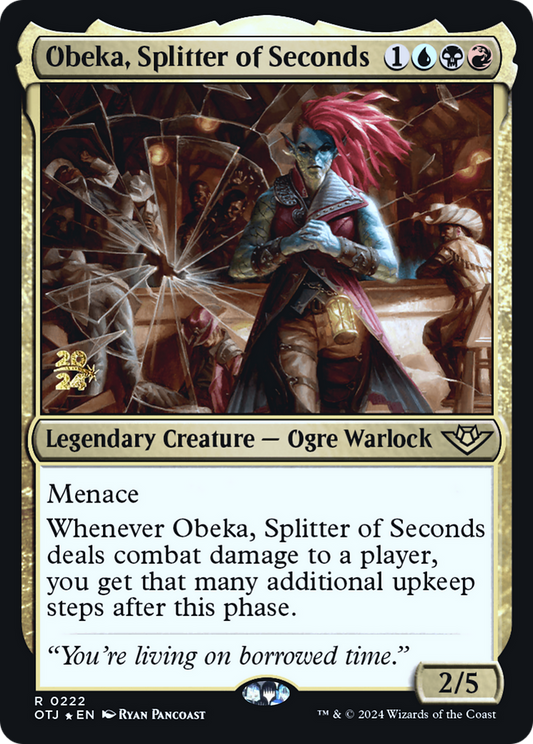 Obeka, Splitter of Seconds (0222) (Prerelease) - Foil