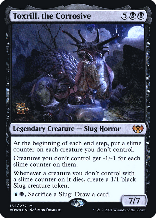 Toxrill, the Corrosive (132) (Prerelease) - Foil