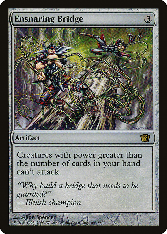 Ensnaring Bridge - Foil