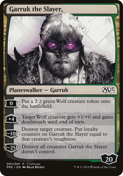 Garruk the Slayer (Oversized) (Challenge)