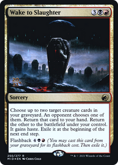 Wake to Slaughter (250) (Prerelease) - Foil