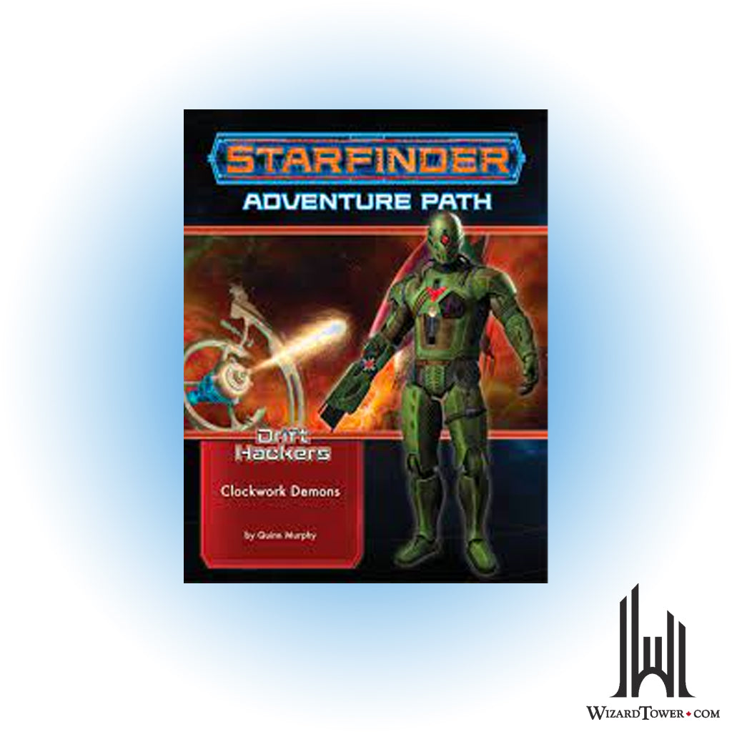 Starfinder Adventure Path - Drift Hackers - Clockwork Demons