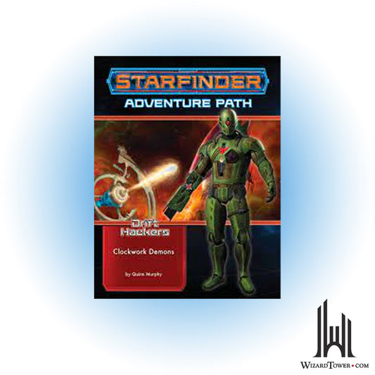 Starfinder Adventure Path - Drift Hackers - Clockwork Demons
