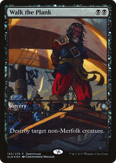 Walk the Plank (130) (Open House) - Foil