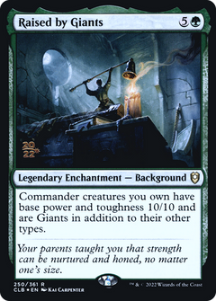 Raised by Giants (250) (Prerelease) - Foil