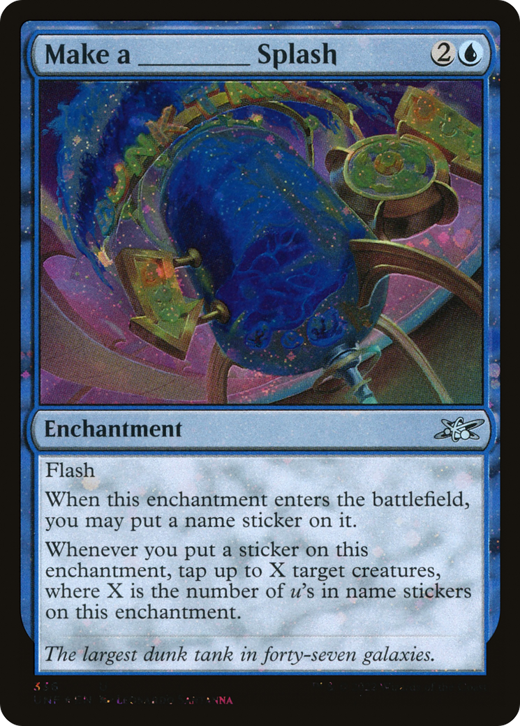 Make a _____ Splash (336) - Galaxy Foil