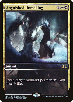Anguished Unmaking (242) (Game Day) - Foil